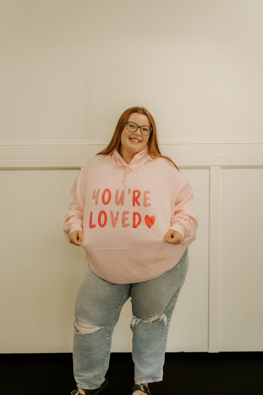 You’re Loved Hoodies